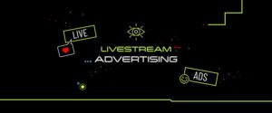 Livestream advertising: Why you can’t ignore it