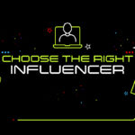 How to choose the right influencer for your brand?
