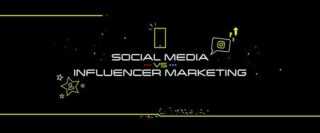 Social Media vs. Influencer Marketing